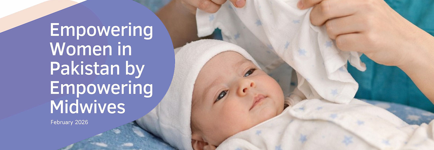 Empowering Women in Pakistan by Empowering Midwives